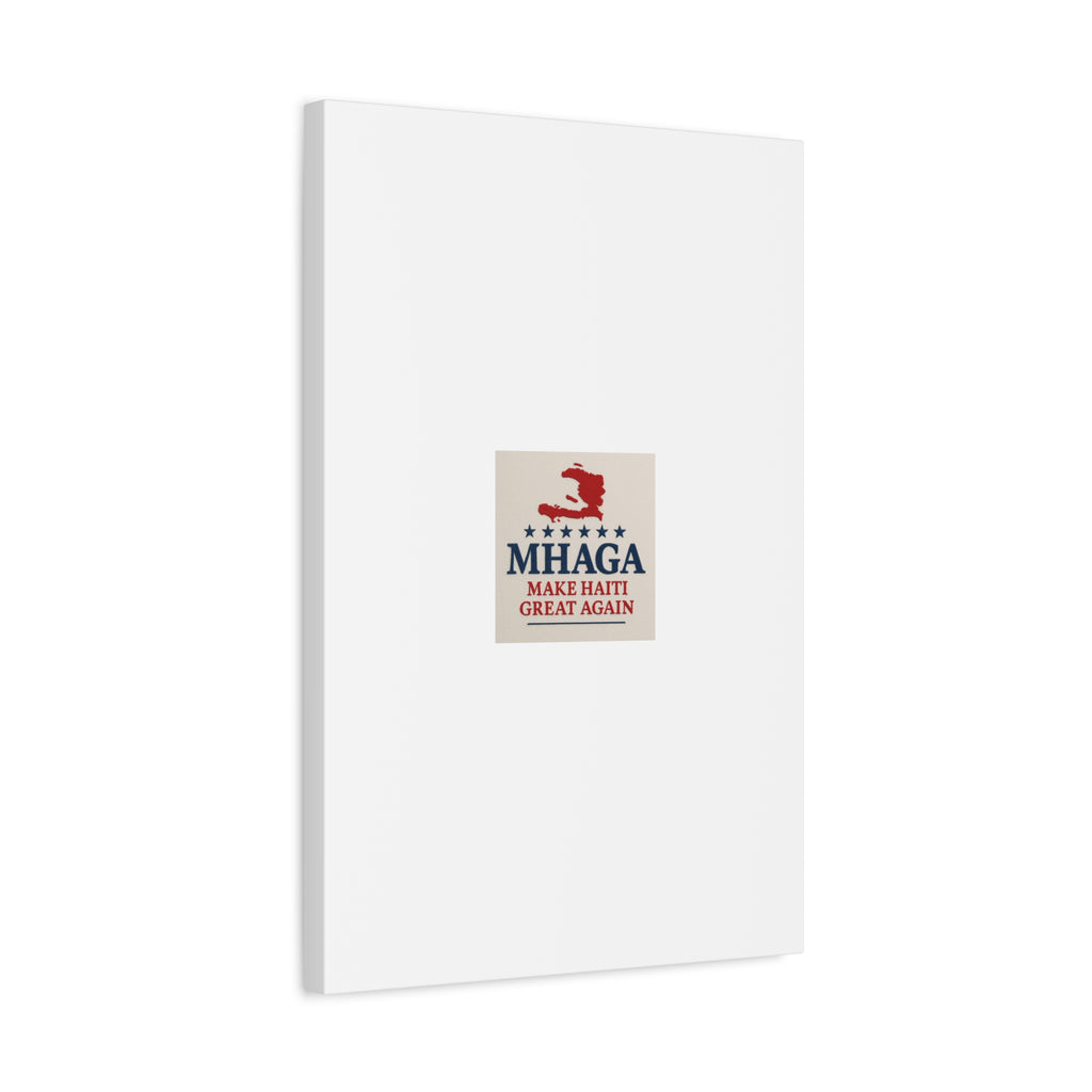 Matte Canvas Wall Art - MHAGA Make Haiti Great Again, Political Decor, Haitian Pride, Home Gallery, Unique Gift Idea