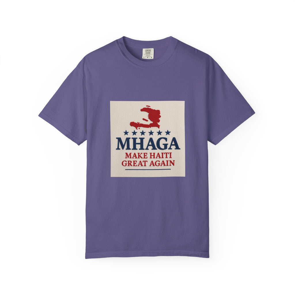 Unisex Garment-Dyed T-shirt: Make Haiti Great Again, Casual Tee, Cultural Pride Shirt, Gift for Activists, Haiti Heritage Apparel