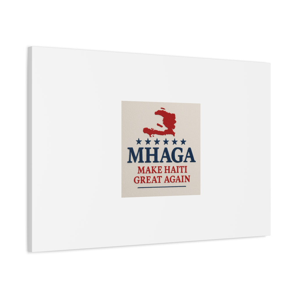 Matte Canvas Wall Art - MHAGA Make Haiti Great Again, Political Decor, Haitian Pride, Home Gallery, Unique Gift Idea
