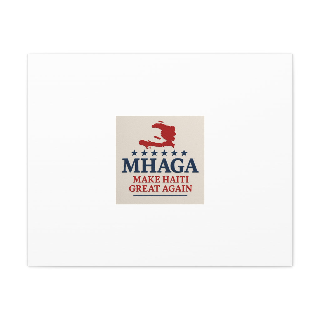 Matte Canvas Wall Art - MHAGA Make Haiti Great Again, Political Decor, Haitian Pride, Home Gallery, Unique Gift Idea