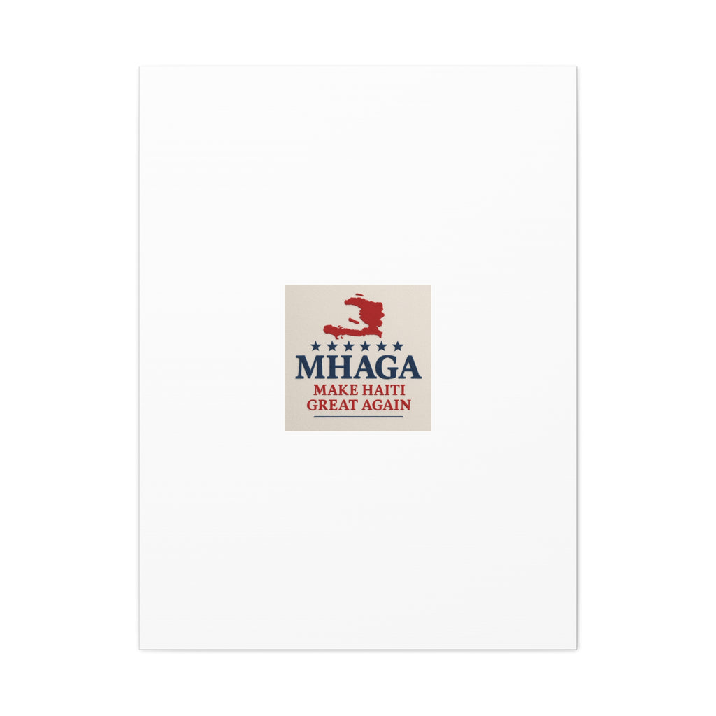 Matte Canvas Wall Art - MHAGA Make Haiti Great Again, Political Decor, Haitian Pride, Home Gallery, Unique Gift Idea