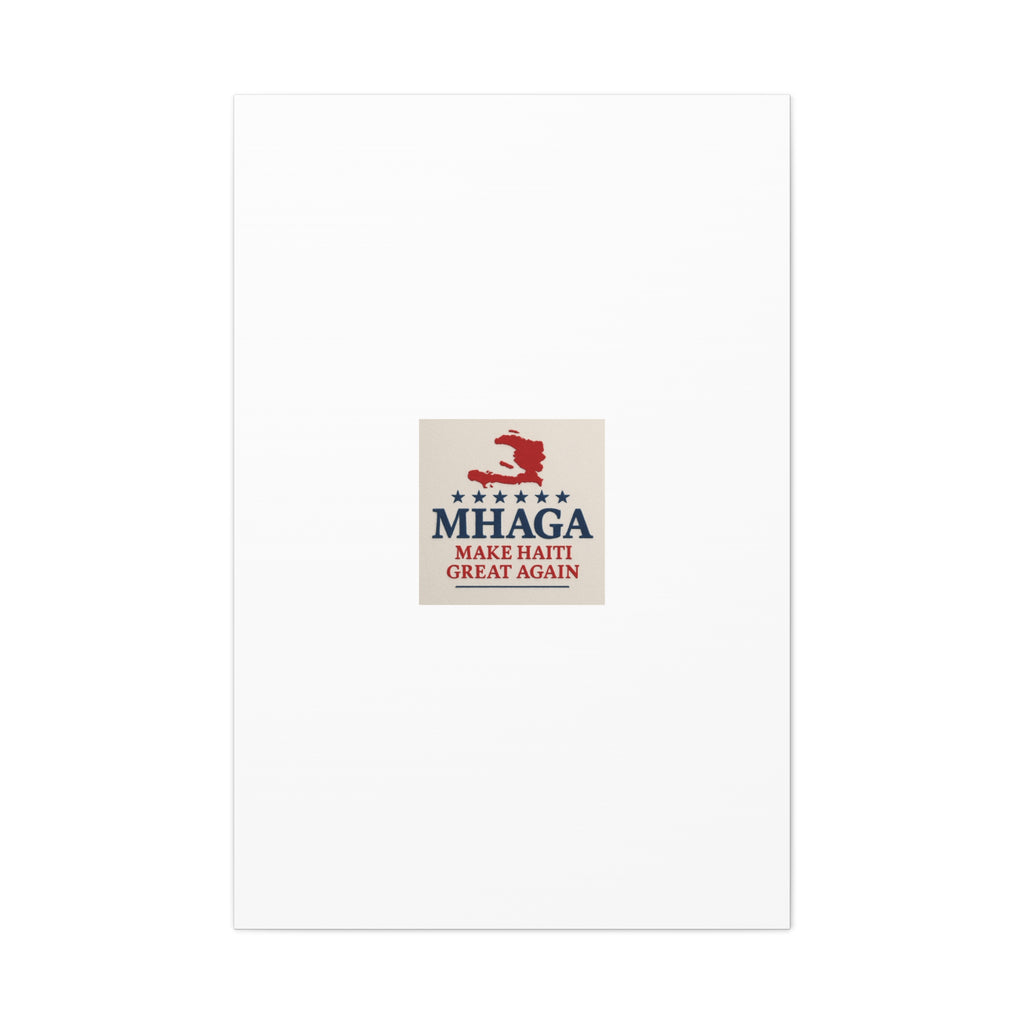 Matte Canvas Wall Art - MHAGA Make Haiti Great Again, Political Decor, Haitian Pride, Home Gallery, Unique Gift Idea