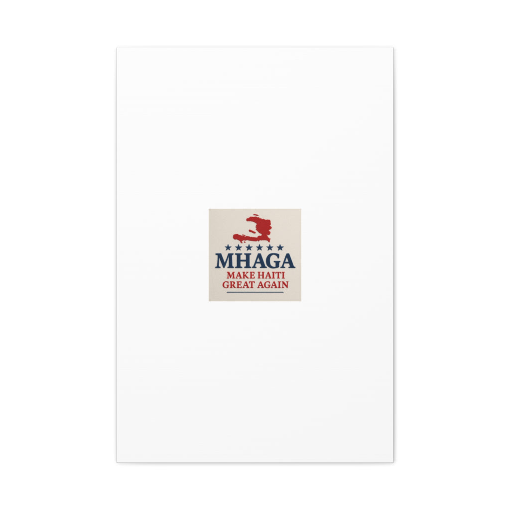 Matte Canvas Wall Art - MHAGA Make Haiti Great Again, Political Decor, Haitian Pride, Home Gallery, Unique Gift Idea
