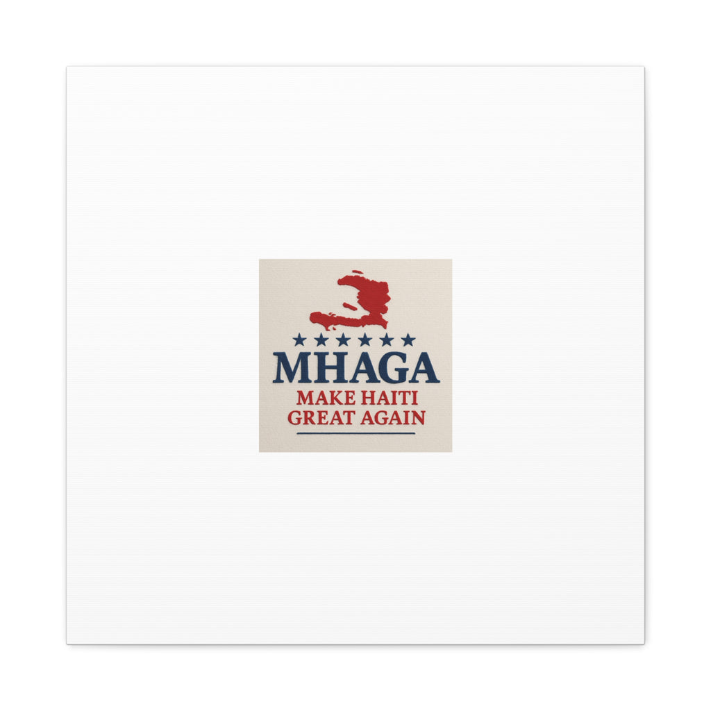Matte Canvas Wall Art - MHAGA Make Haiti Great Again, Political Decor, Haitian Pride, Home Gallery, Unique Gift Idea