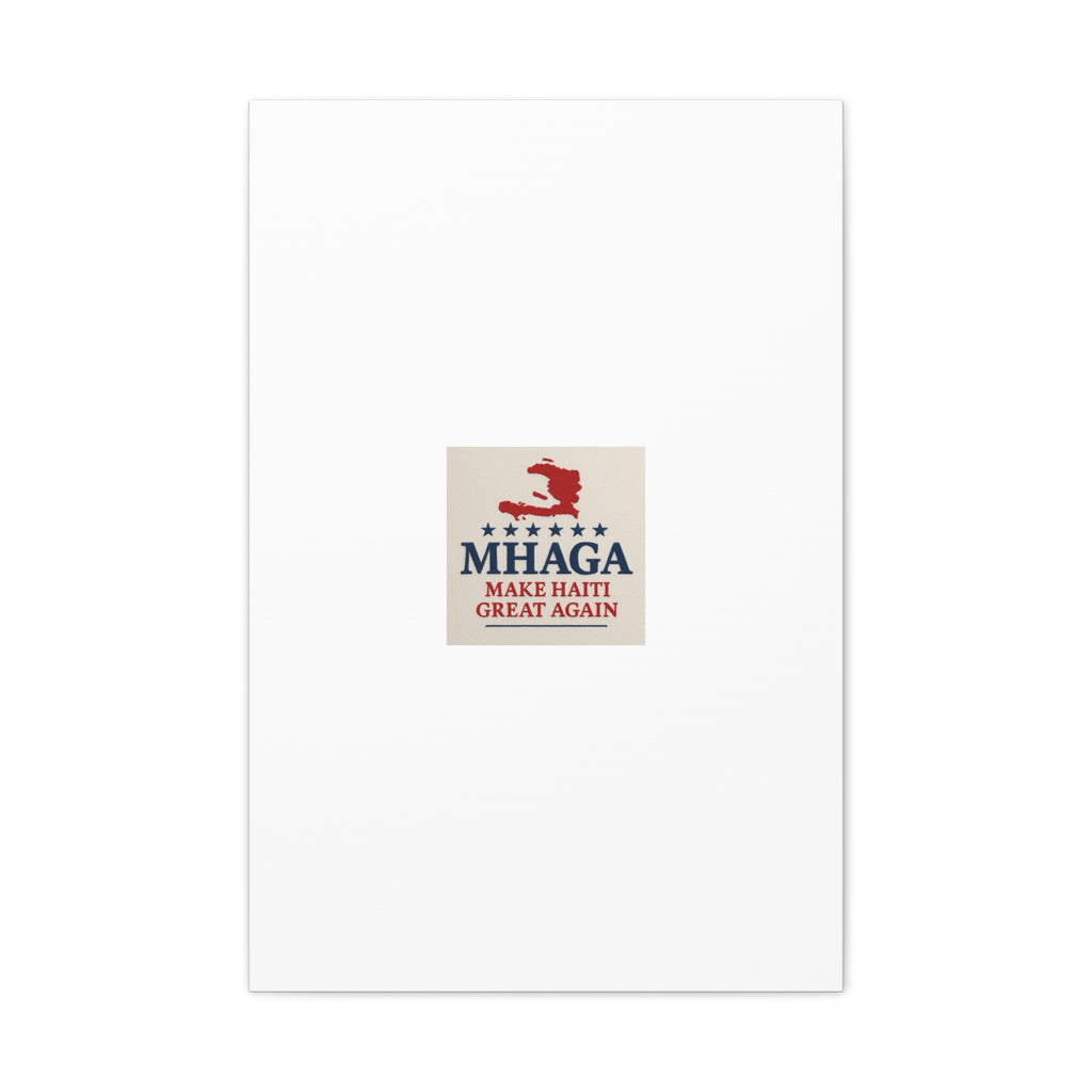 Matte Canvas Wall Art - MHAGA Make Haiti Great Again, Political Decor, Haitian Pride, Home Gallery, Unique Gift Idea