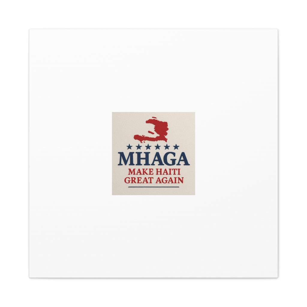 Matte Canvas Wall Art - MHAGA Make Haiti Great Again, Political Decor, Haitian Pride, Home Gallery, Unique Gift Idea