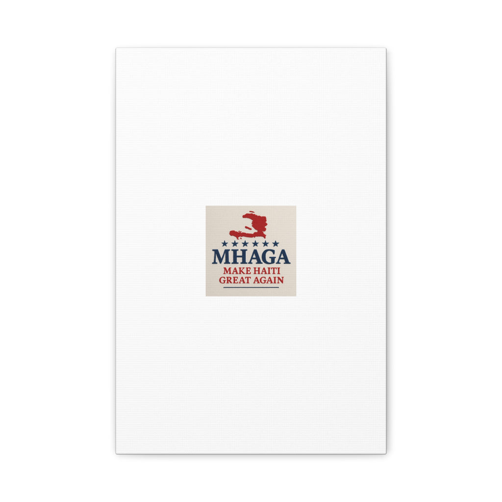 Matte Canvas Wall Art - MHAGA Make Haiti Great Again, Political Decor, Haitian Pride, Home Gallery, Unique Gift Idea