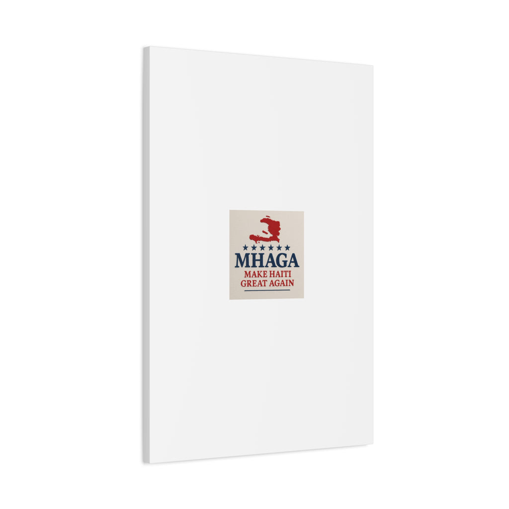 Matte Canvas Wall Art - MHAGA Make Haiti Great Again, Political Decor, Haitian Pride, Home Gallery, Unique Gift Idea